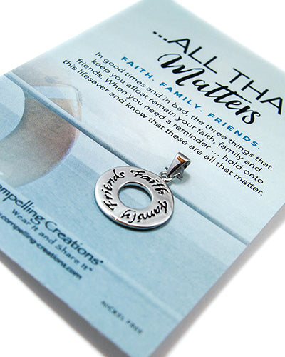 ...All That Matters Faith. Family. Friends